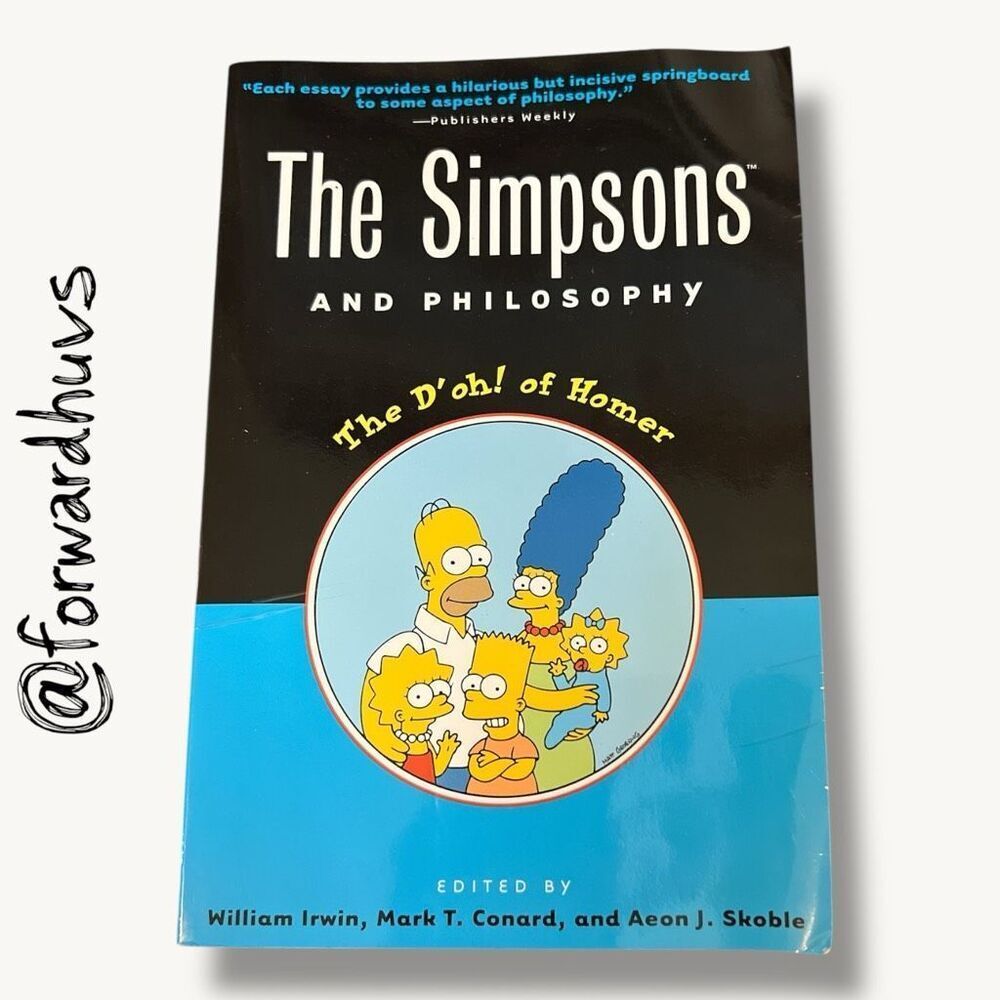 The Simpsons and Philosophy: The D’oh! of Homer